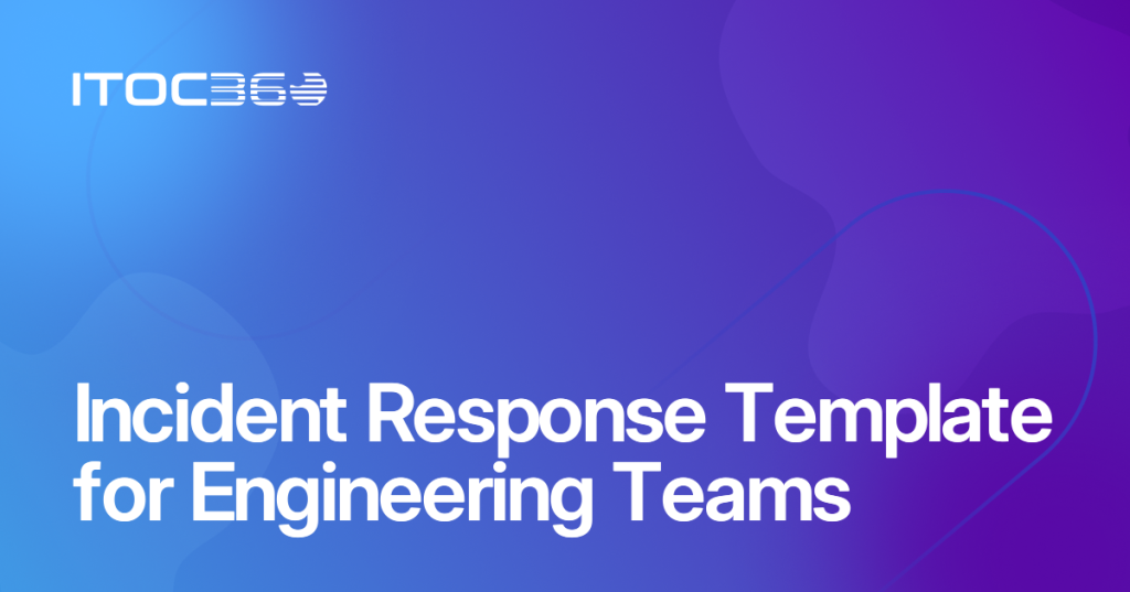incident response template for engineering teams free download